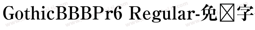 GothicBBBPr6 Regular字体转换